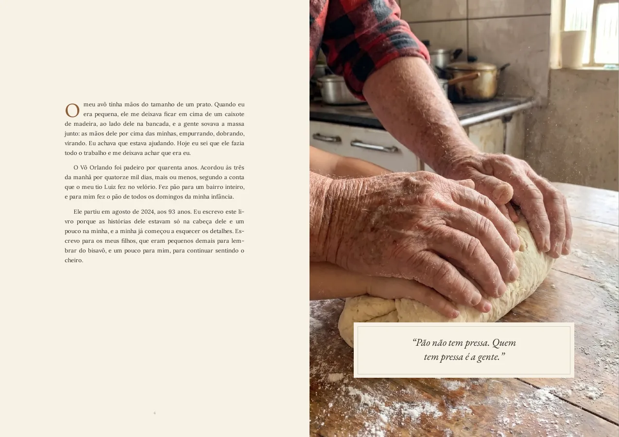 Two pages of the book: the opening, with a large first letter, facing the line “Pão não tem pressa. Quem tem pressa é a gente.” over the photo of hands kneading dough.